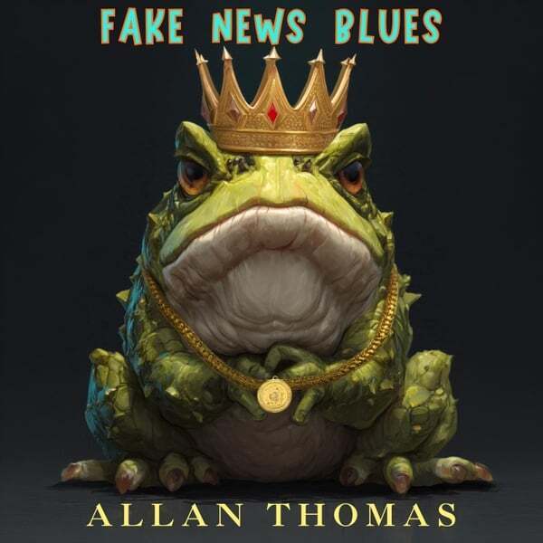 Play track, Fake News Blues. Length: 4:04 Cover art for Fake News Blues